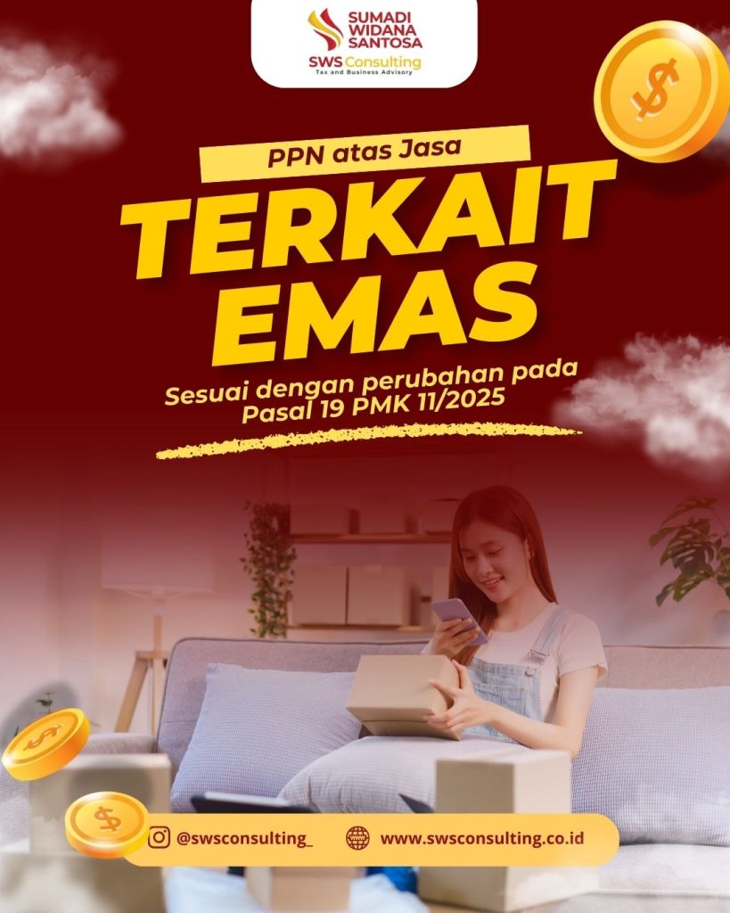 PPN Atas Jasa Terkait Emas : Memahami Perubahan terbaru dalam PMK 11/2025
