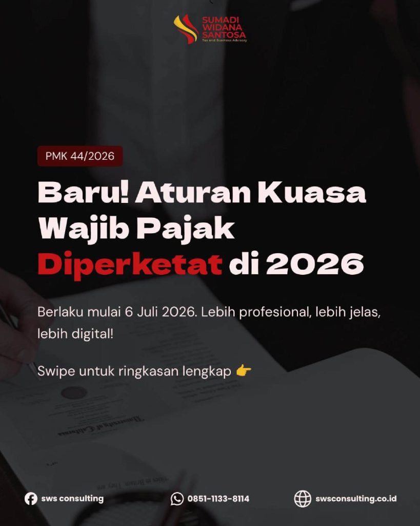 Update PMK 44 Tahun 2026: Aturan Baru Kuasa Wajib Pajak yang Wajib Diketahui WP di 2026