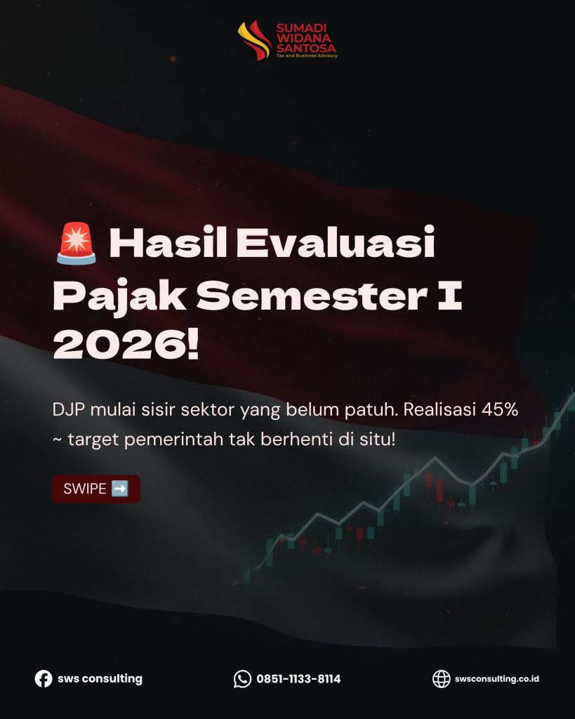 Hasil Evaluasi Pajak Semester I 2026: DJP Sisir Sektor Belum Patuh dan Strategi Peningkatan Kepatuhan Terbaru