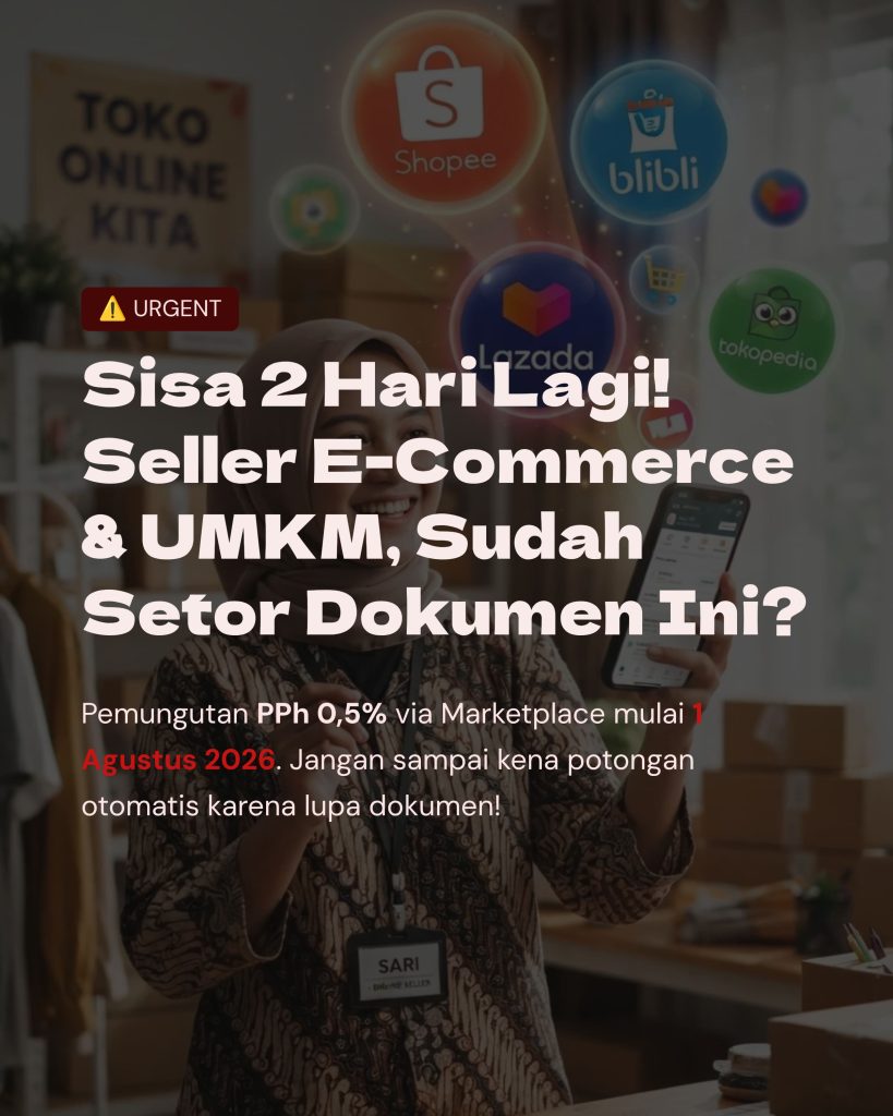 Sisa 2 Hari Lagi! Seller E-Commerce & UMKM Wajib Setor Surat Pernyataan Omzet Sebelum Pemungutan PPh Marketplace 1 Agustus 2026