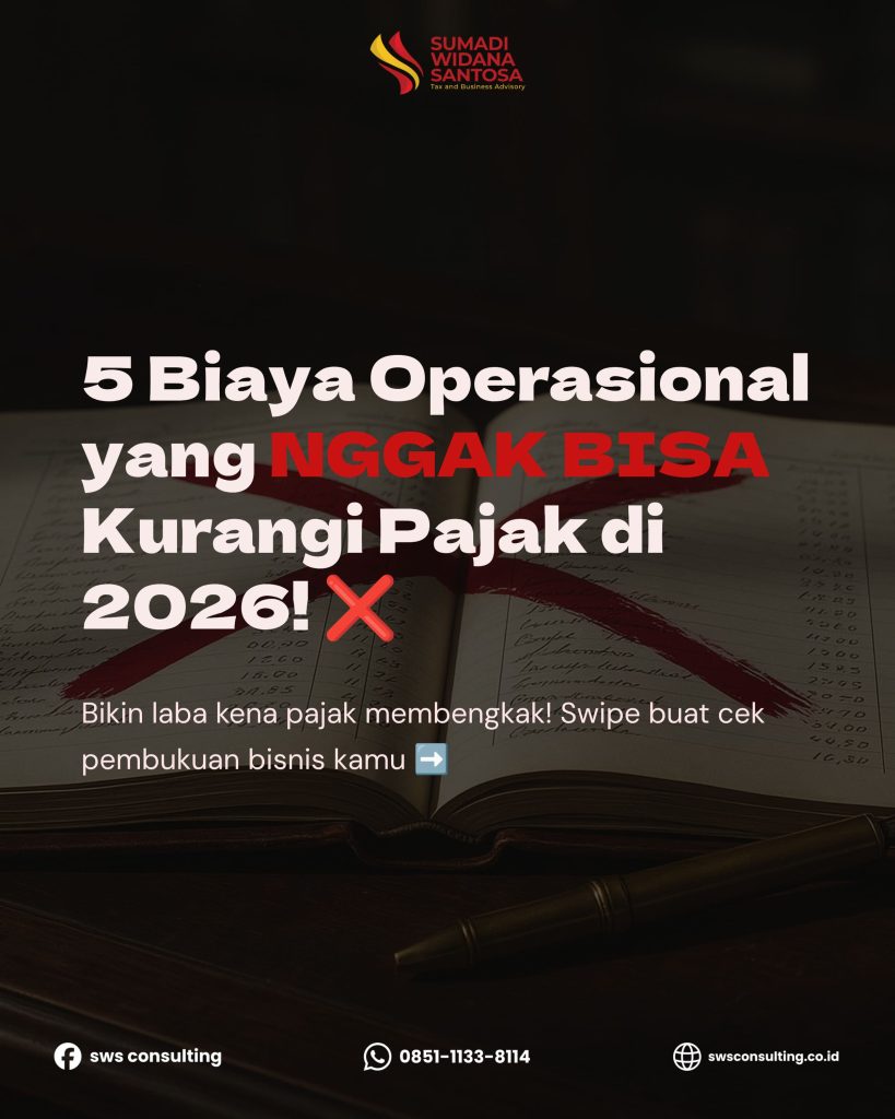 Daftar 5 Biaya Operasional Perusahaan yang Tidak Bisa Mengurangi Pajak di 2026 (Non-Deductible Expenses)