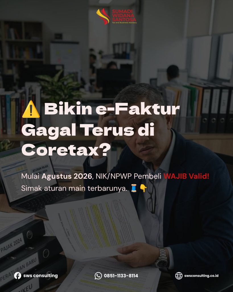 Aturan Baru Validasi e-Faktur Coretax Agustus 2026: NIK/NPWP Pembeli Wajib Valid!