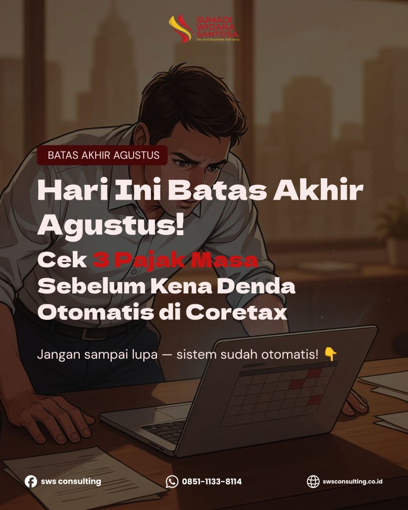 Batas Akhir Agustus 2026: Cek 3 Pajak Masa di Coretax Agar Tidak Kena Denda Otomatis