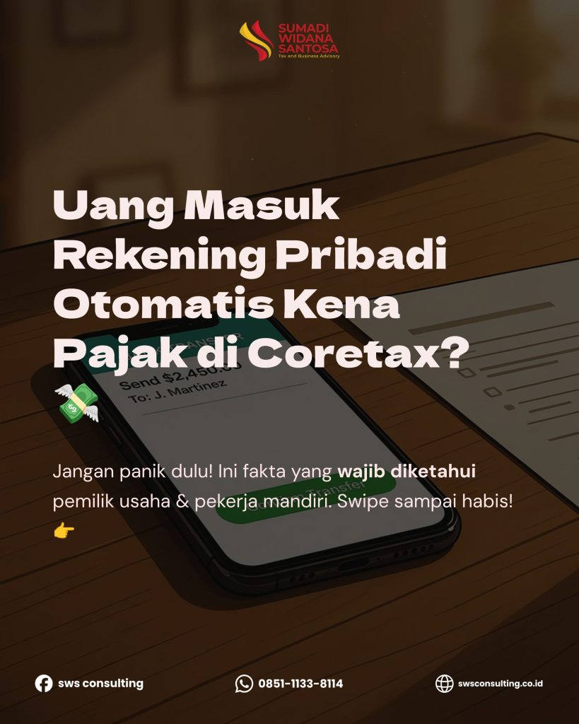 Uang Masuk Rekening Pribadi Dianggap Omzet Bisnis oleh Coretax? Ini Faktanya!